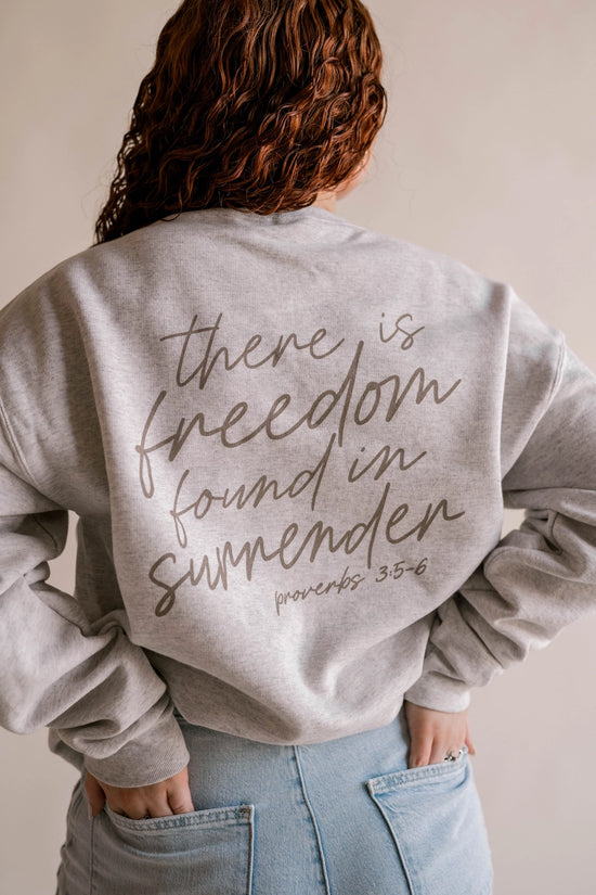 Freedom in Surrender Crewneck