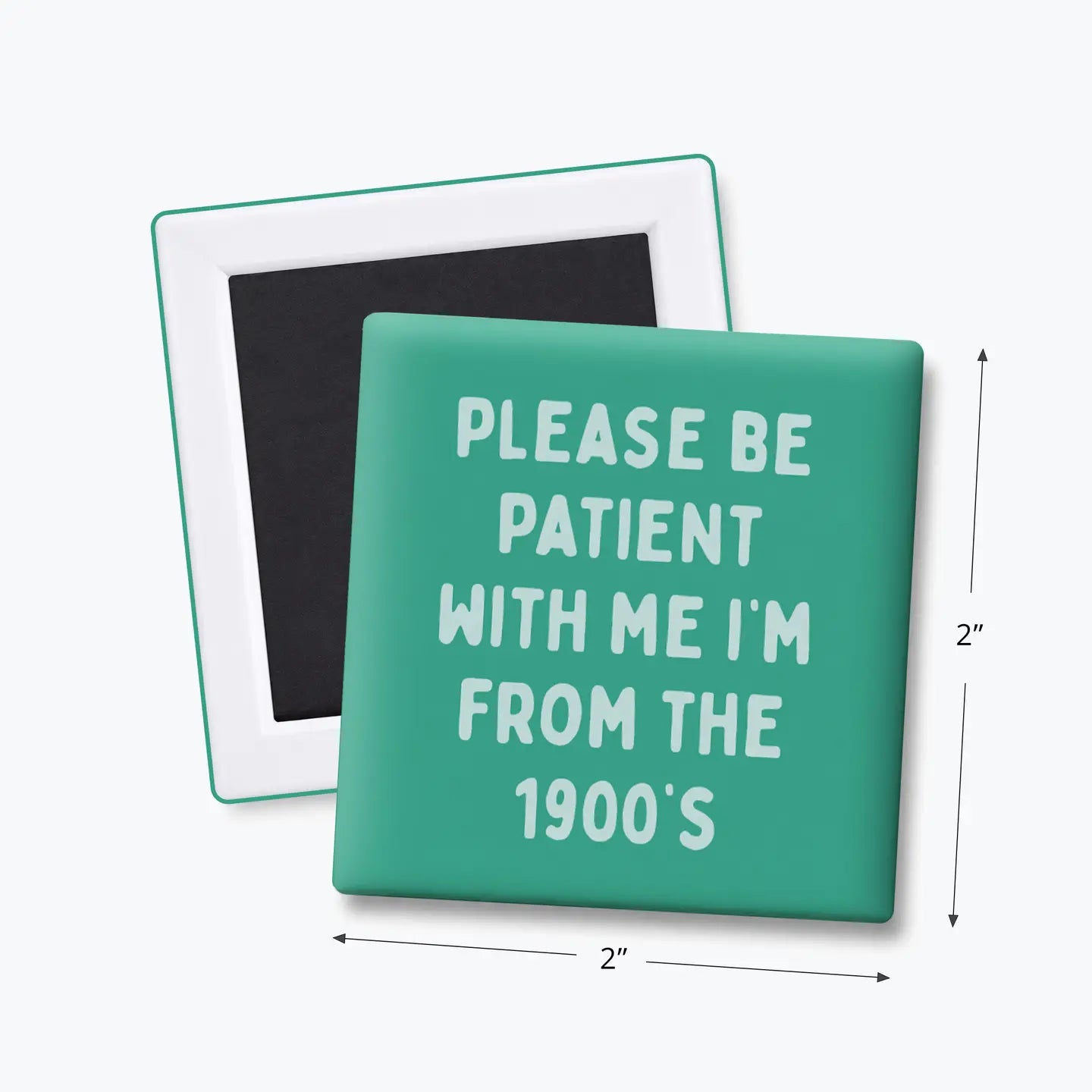 From the 1900's - Funny Quote Magnet