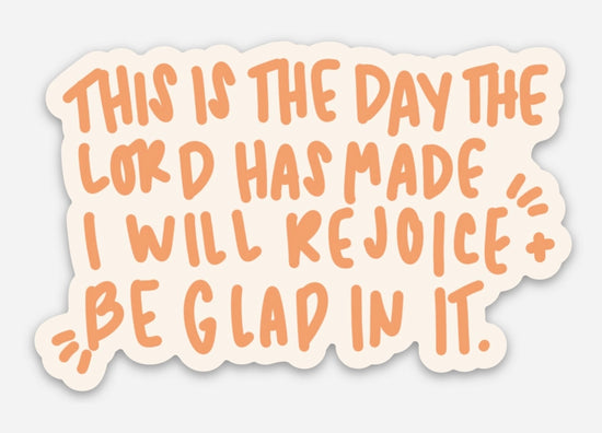 Rejoice + Be Glad Sticker