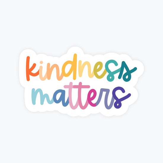 Kindness Matters Sticker