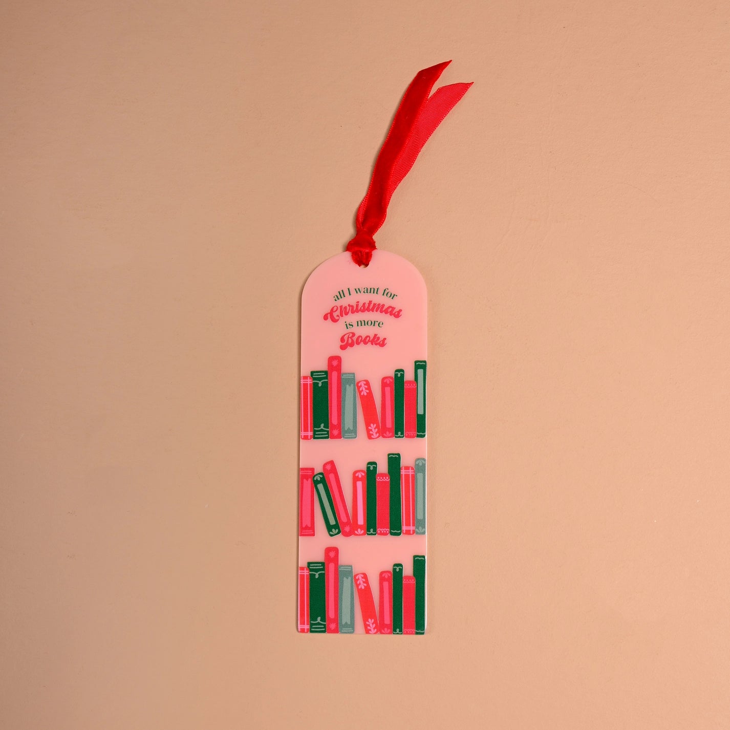 All I Want for Christmas is More Books Bookmark