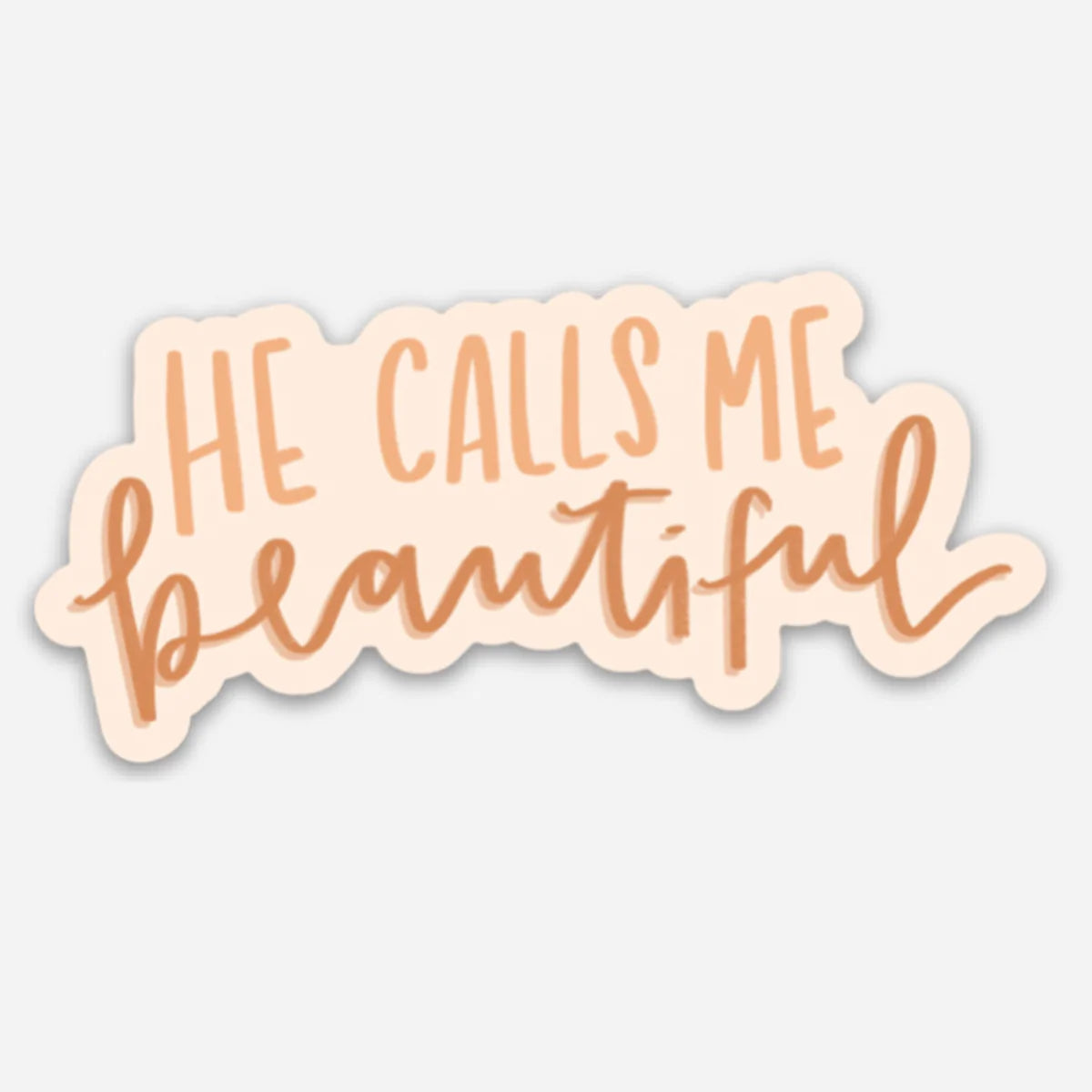 He Calls Me Beautiful Sticker